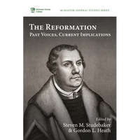 The Reformation: Past Voices, Current Implications - Paperback