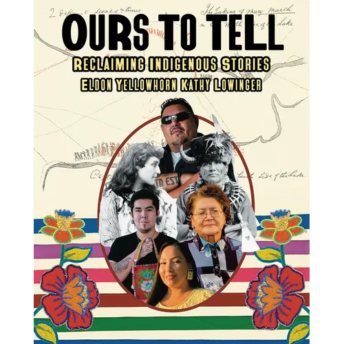 Ours to Tell: Reclaiming Indigenous Stories
