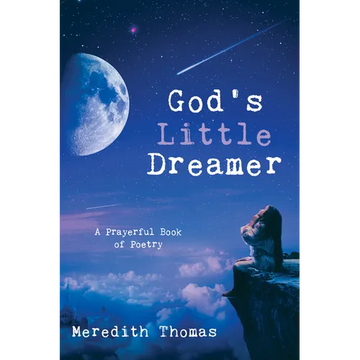 God's Little Dreamer: A Prayerful Book of Poetry - Paperback