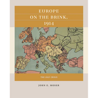 Europe on the Brink, 1914: The July Crisis - Paperback