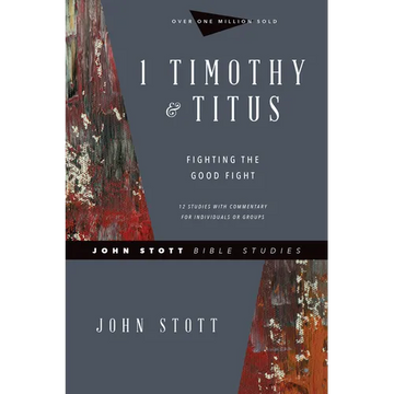 1 Timothy & Titus: Fighting the Good Fight - Paperback