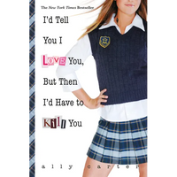 I'd Tell You I Love You, But Then I'd Have to Kill You - Paperback