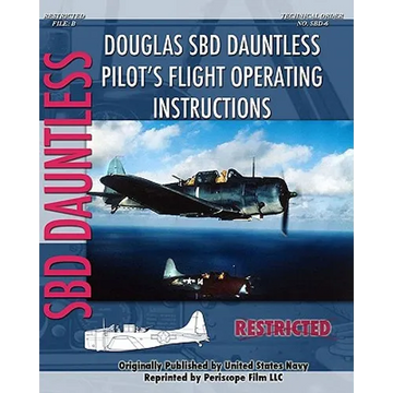 Douglas SBD Dauntless Pilot's Flight Operating Instructions - Paperback