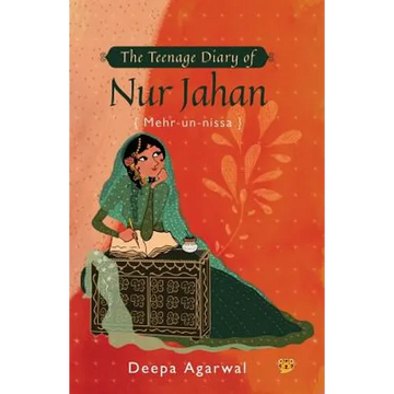 The Teenage Diary of Nur Jahan {Mehr-Un-Nissa} - Paperback