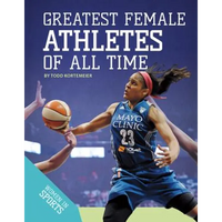 Greatest Female Athletes of All Time - Library Binding