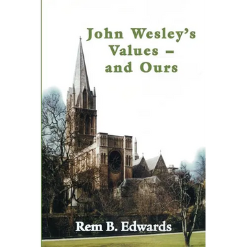 John Wesley's Values--and Ours - Paperback