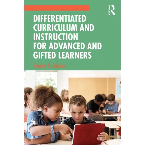 Differentiated Curriculum and Instruction for Advanced and Gifted Learners