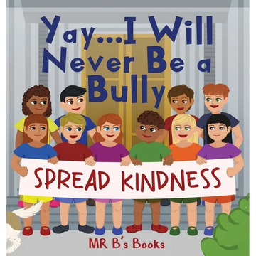 Yay... I Will Never Be a Bully - Hardcover