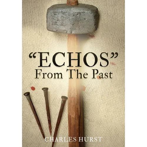 "ECHOS" From The Past