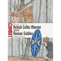 British Celtic Warrior Vs Roman Soldier: Britannia AD 43-105 - Paperback