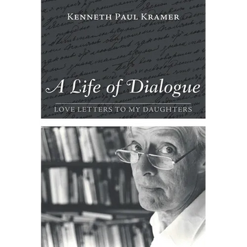 A Life of Dialogue: Love Letters to My Daughters - Paperback