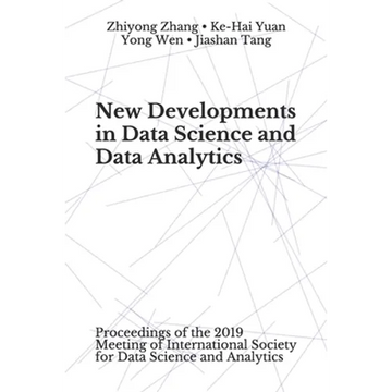 New Developments in Data Science and Data Analytics: Proceedings of the 2019 Meeting of International Society for Data Science and Analytics - Paperback