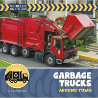 Garbage Trucks Around Town - Paperback