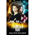 Run Holly Run