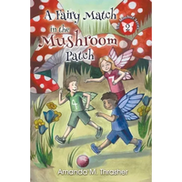A Fairy Match in the Mushroom Patch - Paperback