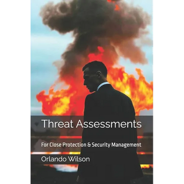 Threat Assessments: For Close Protection & Security Management - Paperback