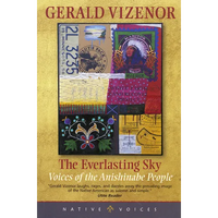 The Everlasting Sky: Voices of the Anishinabe People - Paperback