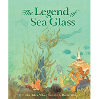 The Legend of Sea Glass - Hardcover