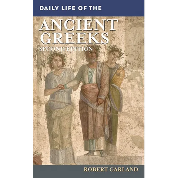 Daily Life of the Ancient Greeks - Hardcover