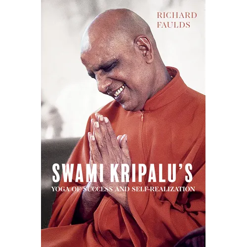 Swami Kripalu's Yoga of Success and Self-Realization
