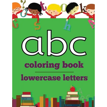 abc coloring book: lowercase letters - Paperback