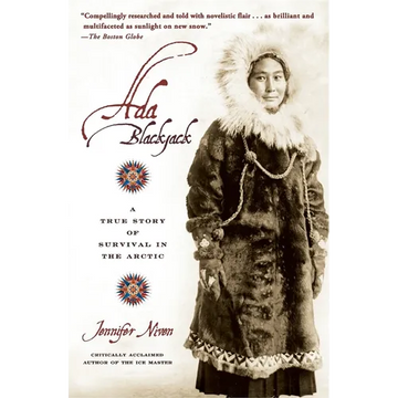 Ada Blackjack: A True Story of Survival in the Arctic - Paperback