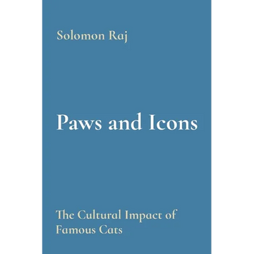 Paws and Icons: The Cultural Impact of Famous Cats - Paperback
