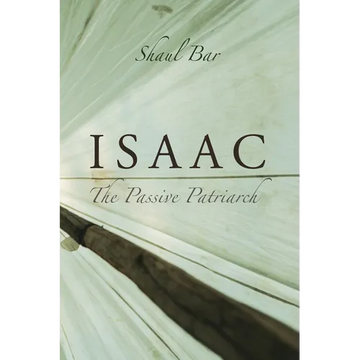 Isaac: The Passive Patriarch - Paperback