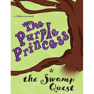 The Purple Princess and the Swamp Quest - Hardcover