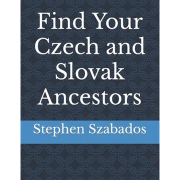 Find Your Czech and Slovak Ancestors - Paperback