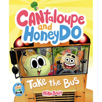 Cantaloupe and Honeydo Take the Bus - Hardcover