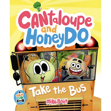 Cantaloupe and Honeydo Take the Bus - Hardcover