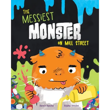 The Messiest Monster on Mill Street - Paperback