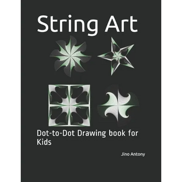 String Art: Dot-to-Dot Drawing book for Kids - Paperback