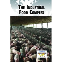 The Industrial Food Complex - Library Binding