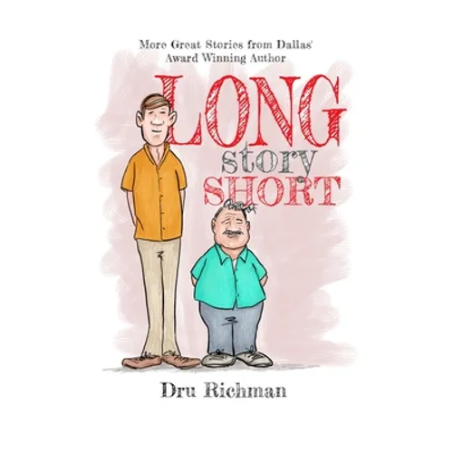 Long Story Short: More stories by Dallas' award winning author