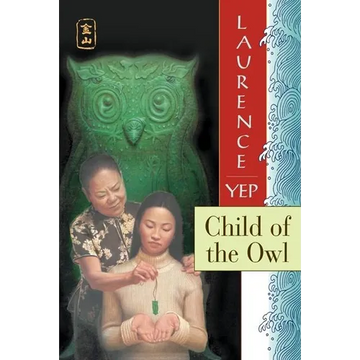 Child of the Owl: Golden Mountain Chronicles: 1965 - Paperback