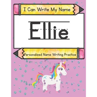 I Can Write My Name: Ellie: Personalized Name Writing Practice - Paperback