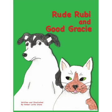 Rude Rubi and Good Gracie - Hardcover