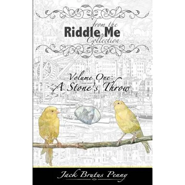 From the Riddle Me Collection Volume One: A Stone's Throw - Paperback