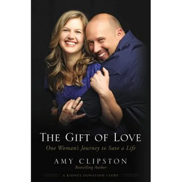 The Gift of Love: One Woman's Journey to Save a Life - Paperback