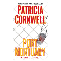 Port Mortuary: Scarpetta (Book 18) - Mass Market Paperbound