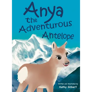 Anya the Adventurous Antelope - Hardcover