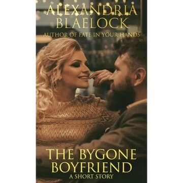 The Bygone Boyfriend: A Short Story - Paperback