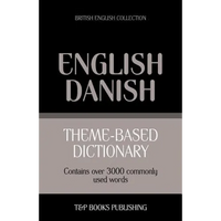 Theme-based dictionary British English-Danish - 3000 words - Paperback