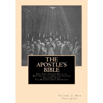The Apostle's Bible: Volume 2: The New Testament - Paperback