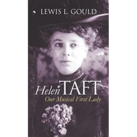Helen Taft: Our Musical First Lady - Hardcover