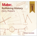 Remaking History, Volume 1: Early Makers