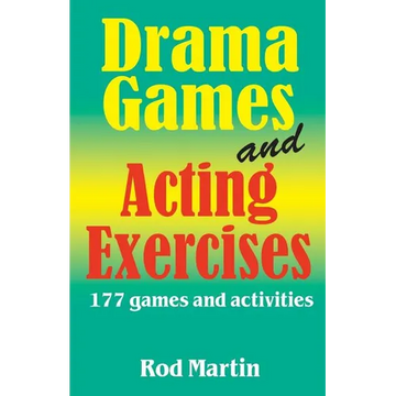 Drama Games and Acting Exercises: 177 Games and Activities for Middle School - Paperback