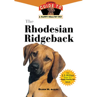 The Rhodesian Ridgeback: An Owner's Guide to a Happy Healthy Pet - Paperback
